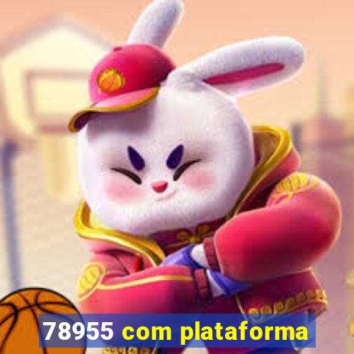 78955 com plataforma